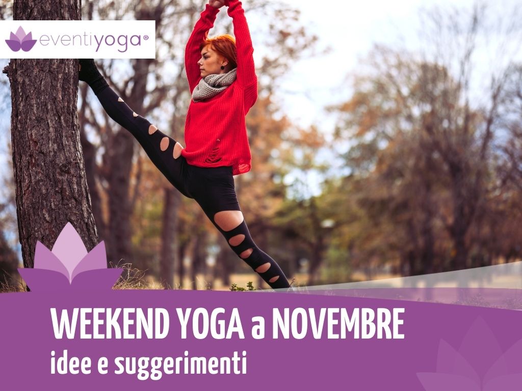 Yoga Eventi fine settimana Novembre