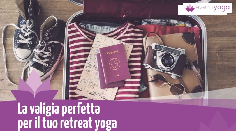 Cosa devo portare in un ritiro di yoga