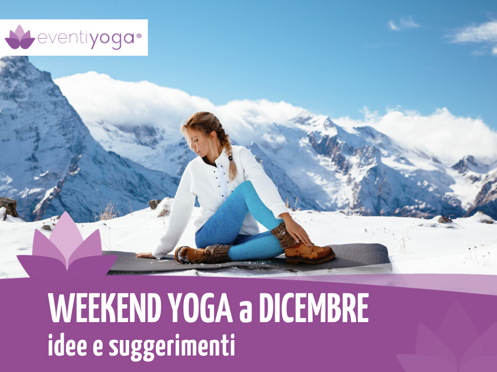 Weekend Dicembre Yoga nel fine settimana Weekend Yoga Dicembre