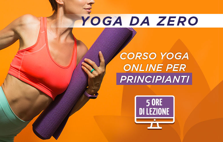 Corso Yoga per Principianti "Lo Yoga da Zero"