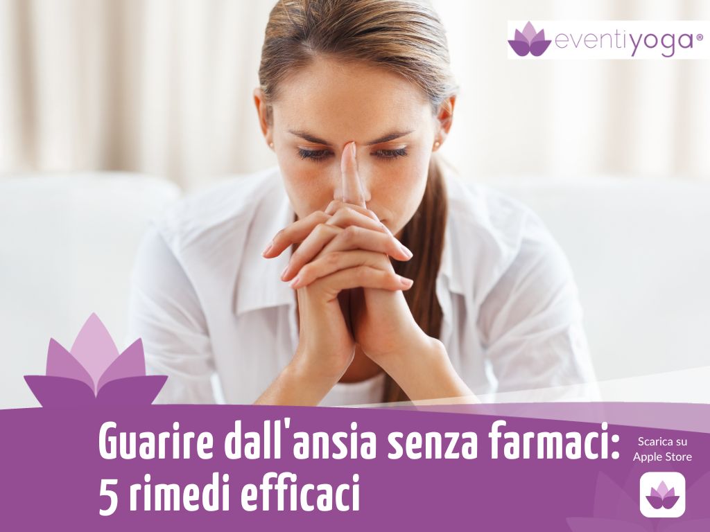 come combattere l'ansia senza farmaci